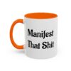 Sip Happens! Bad Buddha Accent Coffee Mug - Manifest That Shit