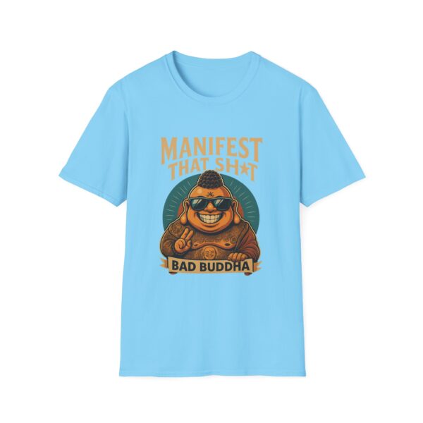 Because Retail Therapy Is Not Tax Deductible. Manifest That Sh*t Bad Buddha Unisex T-Shirt