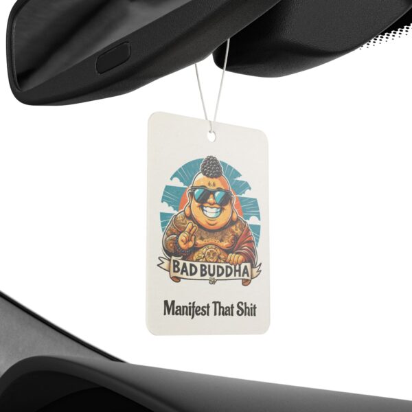 Holy Smells & Unholy Thoughts. Manifest That Shit - Car Air Freshener - Bad Buddha Design