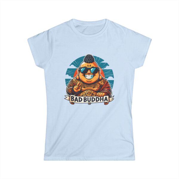 Sassy Since the Last Lifetime. Women's Softstyle Tee Bad Buddha