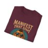 Because Retail Therapy Is Not Tax Deductible. Manifest That Sh*t Bad Buddha Unisex T-Shirt