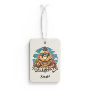 Cleanse This Ride, B*tch. Zen AF - Car Air Freshener