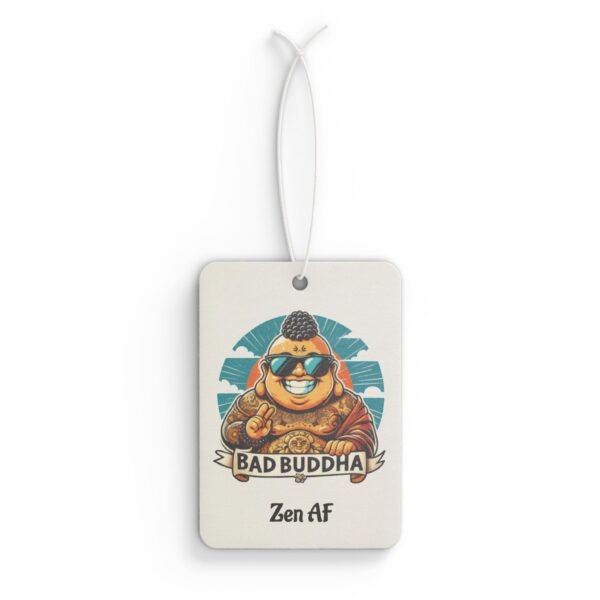 Cleanse This Ride, B*tch. Zen AF - Car Air Freshener