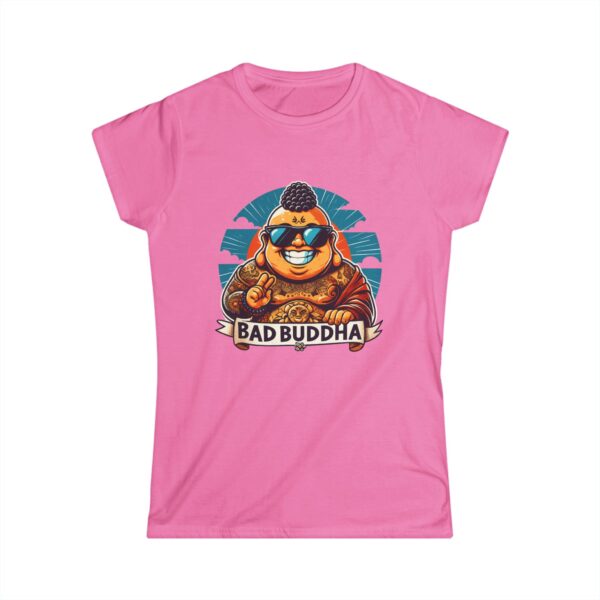 Sassy Since the Last Lifetime. Women's Softstyle Tee Bad Buddha