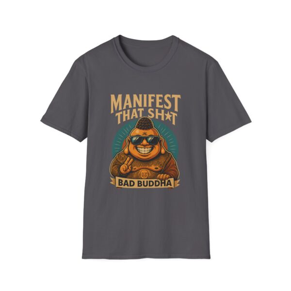 Because Retail Therapy Is Not Tax Deductible. Manifest That Sh*t Bad Buddha Unisex T-Shirt