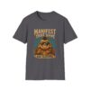 Because Retail Therapy Is Not Tax Deductible. Manifest That Sh*t Bad Buddha Unisex T-Shirt