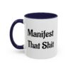 Sip Happens! Bad Buddha Accent Coffee Mug - Manifest That Shit