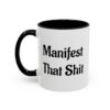 Sip Happens! Bad Buddha Accent Coffee Mug - Manifest That Shit