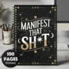 "Manifest That Sh*t" Spiral Notebook – Because the Universe Needs Clear Instructions