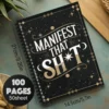 "Manifest That Sh*t" Spiral Notebook – Because the Universe Needs Clear Instructions