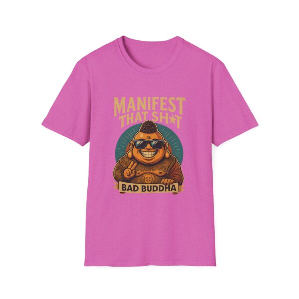 Because Retail Therapy Is Not Tax Deductible. Manifest That Sh*t Bad Buddha Unisex T-Shirt