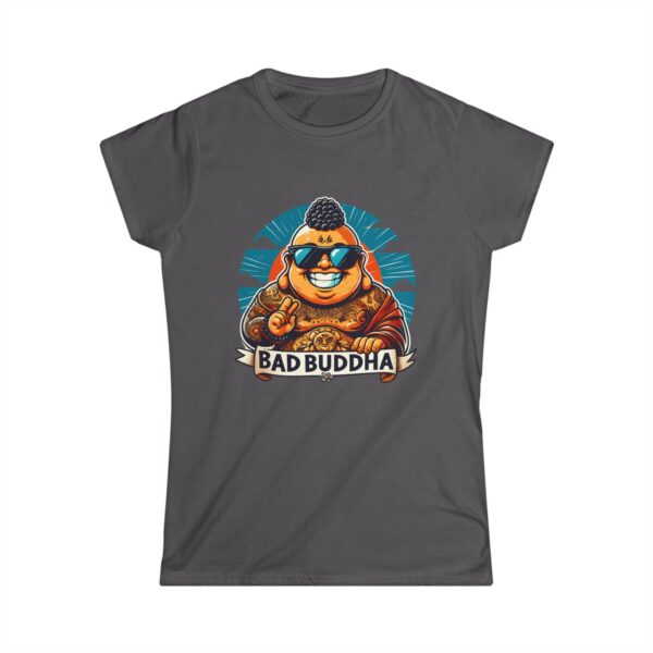 Sassy Since the Last Lifetime. Women's Softstyle Tee Bad Buddha
