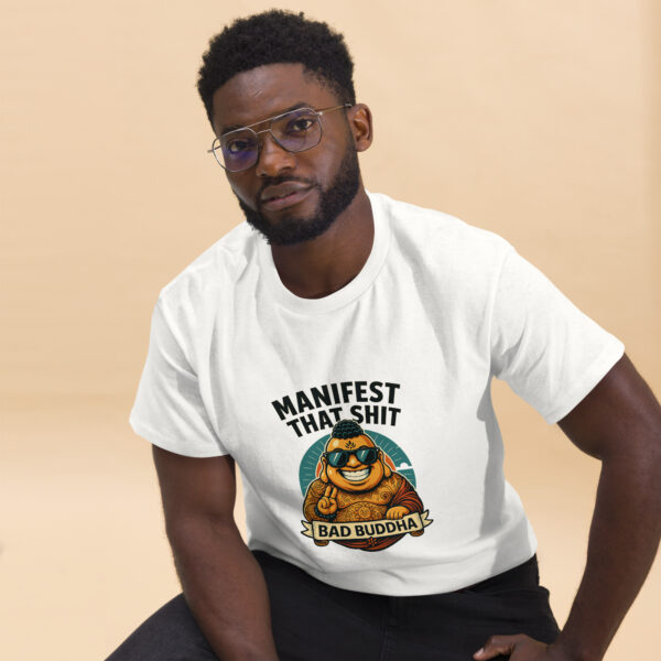Spiritual, But Still Swears. "Manifest That Sh*t – Bad Buddha" unisex tee